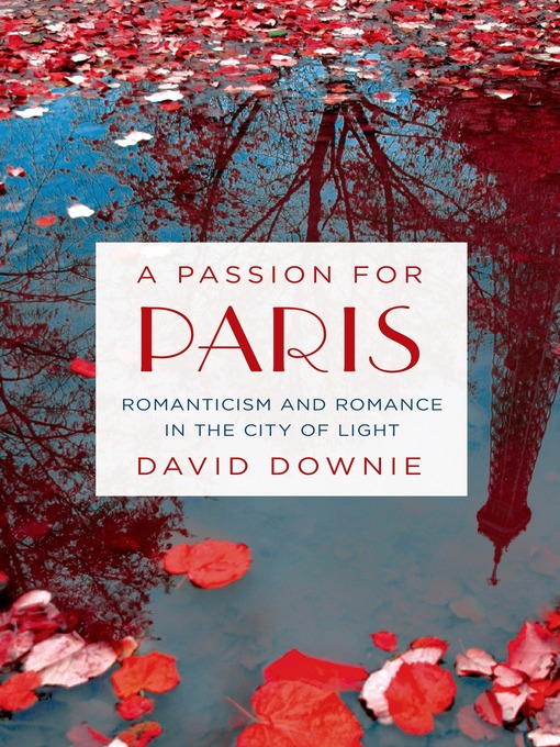 Title details for A Passion for Paris by David Downie - Available